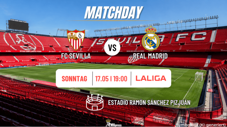 Showdown im Sánchez-Pizjuán: Real Madrid vor hitziger Auswärtsfahrt nach Sevilla